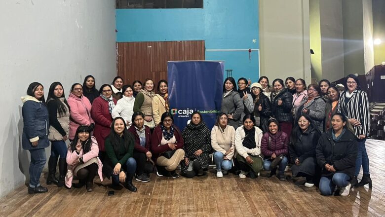 MUJERES EMPRENDEDORAS DE JULIACA Y PUNO SON CAPACITADAS POR CAJA AREQUIPA