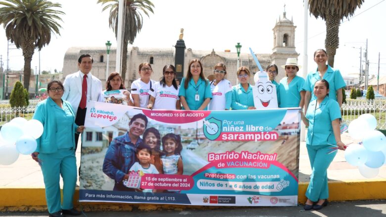 MÁS DE 10 MIL NIÑOS SE VACUNARÁN EN PAUCARPATA DURANTE CAMPAÑA DE BARRIDO CONTRA LA SARAMPIÓN